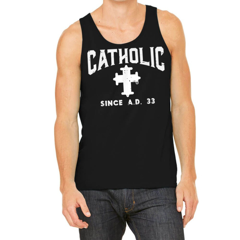 Catholic Since Ad 33 God Jesus Christian Men Women Kids T Shirt Tank Top | Artistshot