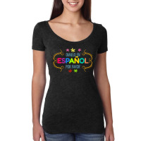 Womens En Espanol Por Favor Spanish Bilingual Teacher Maestra T Shirt Women's Triblend Scoop T-shirt | Artistshot