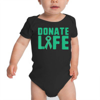 Donate Life Organ Donor Advocate T Shirt Baby Bodysuit | Artistshot