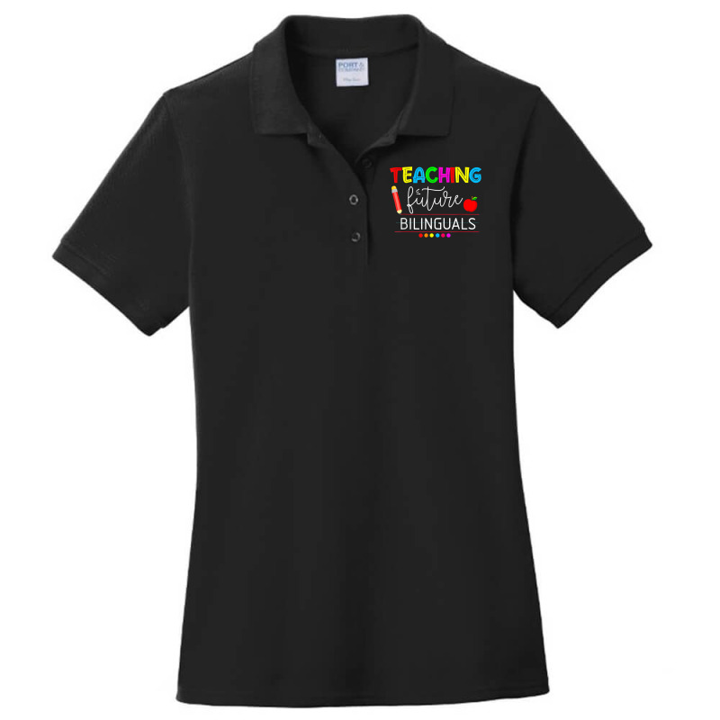 Teaching Future Bilinguals Spanish Teachers Back To School T Shirt Ladies Polo Shirt by nevinsledowtinwq | Artistshot