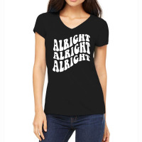 Alright Alright Alright Women's V-neck T-shirt | Artistshot