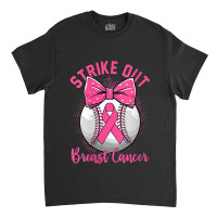 Womens Strike Out Breast Cancer Awareness Day Pink Ribbon Baseball Classic T-shirt | Artistshot