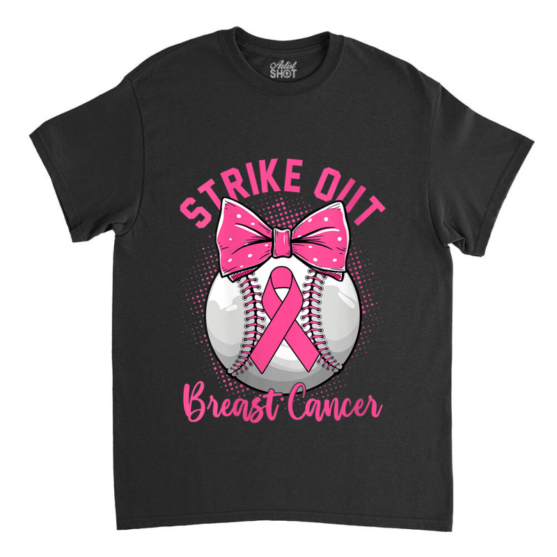 Womens Strike Out Breast Cancer Awareness Day Pink Ribbon Baseball Classic T-shirt by LaytonDesign | Artistshot