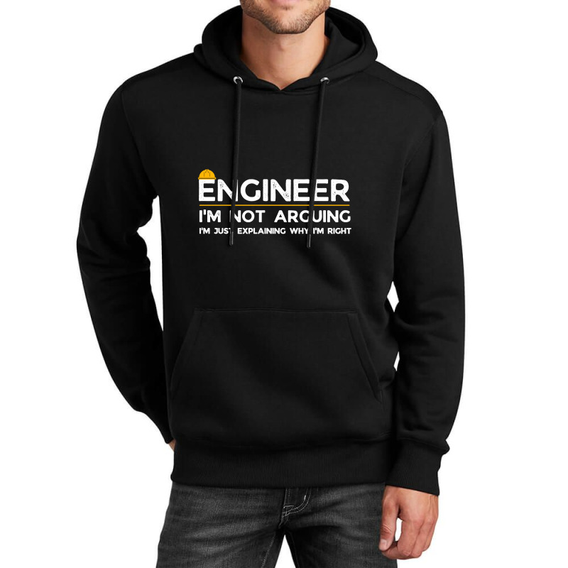 Engineer I'm Not Arguing Funny Engineering Teacher, Student Unisex Hoodie | Artistshot