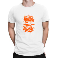 Everything Better When We're Together T-shirt | Artistshot