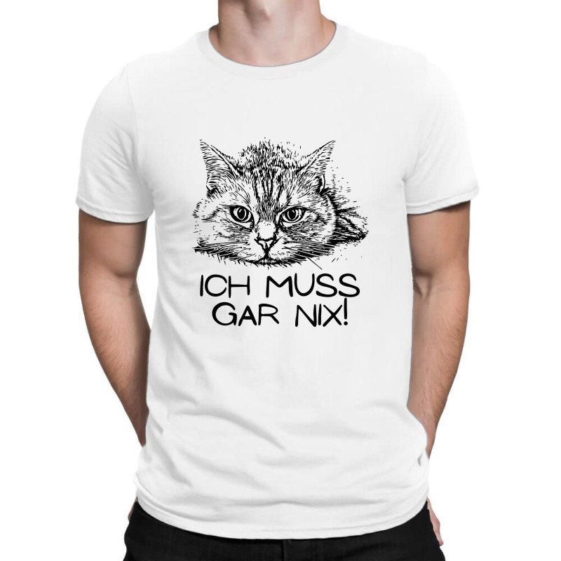 Statement Muss Gar Nix   Lazy Cat Wit T-shirt | Artistshot