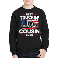 Best Truckin' Cousin Ever   Americian Trucker T Shirt Youth Sweatshirt | Artistshot