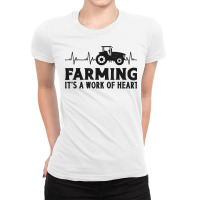 Farming Farmer Girl Heartbeat Farming It's A Work Of Heart T Shirt Ladies Fitted T-shirt | Artistshot