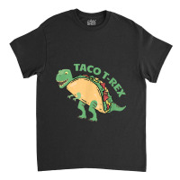 Taco T-rex Toddler Dinosaur Taco Lover Kids Foodie Costume Character V Classic T-shirt | Artistshot