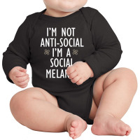 I'm Not Anti-social I;m A Social Melanin Long Sleeve Baby Bodysuit | Artistshot