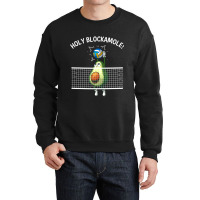 Funny Volleyball For Men Women Holy Guacamole Player Blocker T Shirt Crewneck Sweatshirt | Artistshot