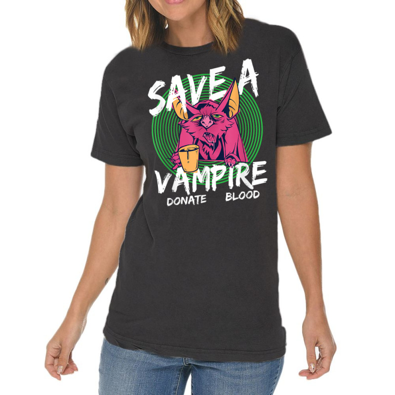 Save A Vampire Donate Blood T Shirt Vintage T-Shirt by woestebjparmal | Artistshot