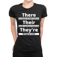 There Their They're English Grammar Funny Teacher T Shirt Ladies Fitted T-shirt | Artistshot