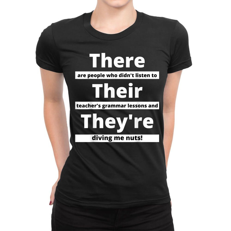 There Their They're English Grammar Funny Teacher T Shirt Ladies Fitted T-Shirt by woestebjparmal | Artistshot