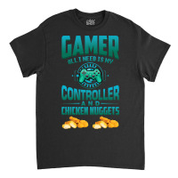 Gamer  For Kids Adults Video Games Chicken Nuggets Classic T-shirt | Artistshot