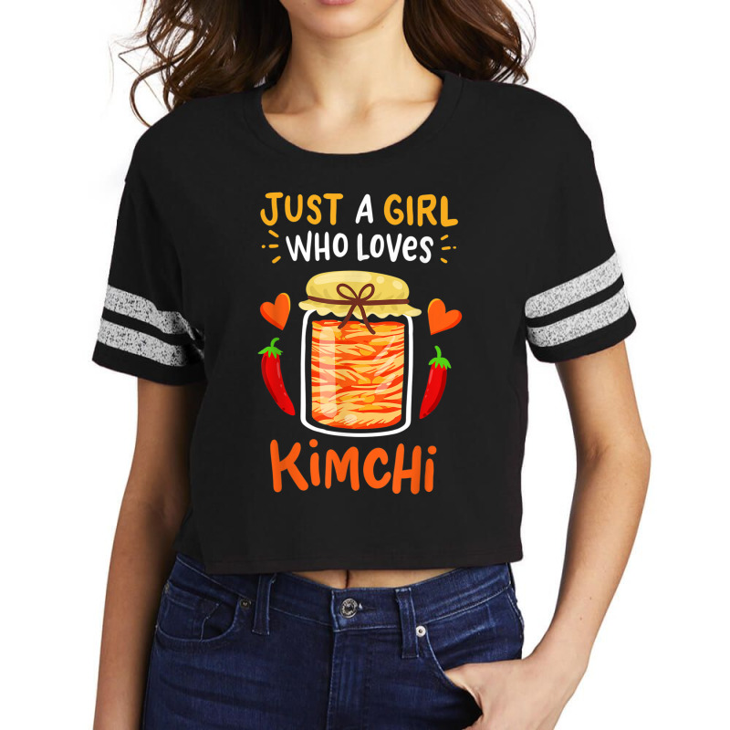 Fermented Vegetables Quote Just A Girl Who Loves Kimchi Scorecard Crop Tee by LaytonDesign | Artistshot