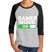 Gamer Mode On Funny Novelty Gaming Video Games T Youth 3/4 Sleeve | Artistshot