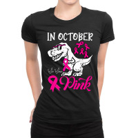 In October We Wear Pink Dinosaur Breast Cancer Awareness Ladies Fitted T-shirt | Artistshot