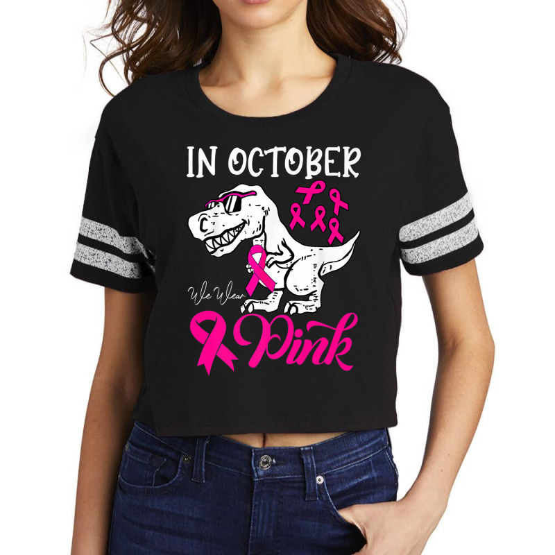 In October We Wear Pink Dinosaur Breast Cancer Awareness Scorecard Crop Tee by MadisonDesign | Artistshot