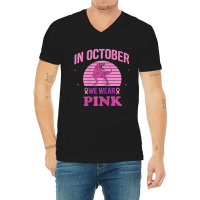 In October We Wear Pink Dinosaurs Witch Breast Cancer V-neck Tee | Artistshot