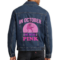 In October We Wear Pink Dinosaurs Witch Breast Cancer Men Denim Jacket | Artistshot