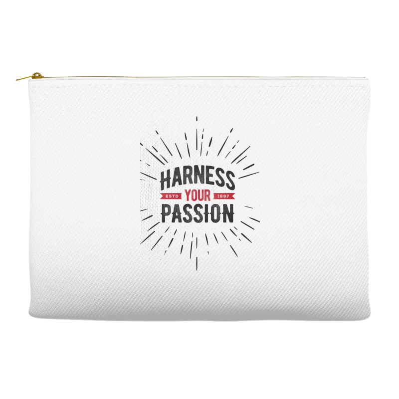 Harness Your Passion Accessory Pouches | Artistshot