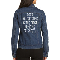 Housekeeping First Principle Of Safety Funny Housecleaner T Shirt Ladies Denim Jacket | Artistshot