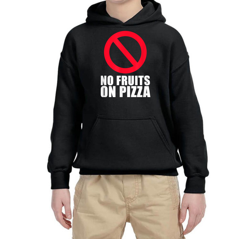 No Pineapple Fruits On Pizza Hawaii T Shirt Youth Hoodie by spizerrleppleq | Artistshot