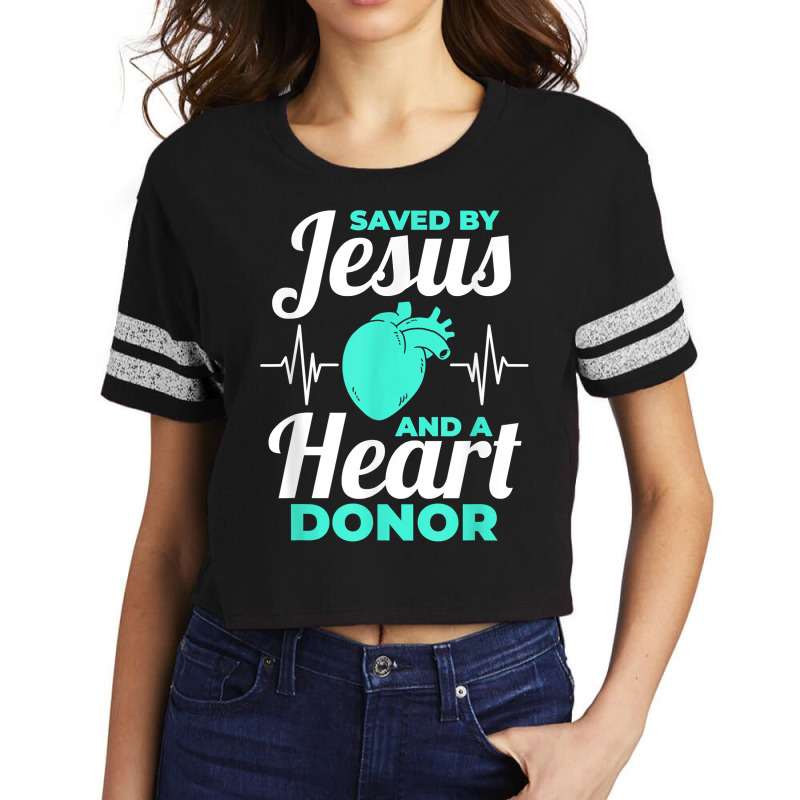 Saved By Jesus And A Heart Donor Organ Donation Awareness T Shirt Scorecard Crop Tee by woestebjparmal | Artistshot