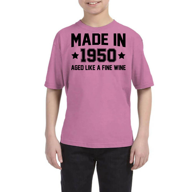 Made In 1950 Aged Like A Fine Wine Youth Tee | Artistshot