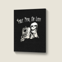 Smile Now Die Later, Smile Now Die Laters, The Smile Now Die Later, Sm Portrait Canvas Print | Artistshot