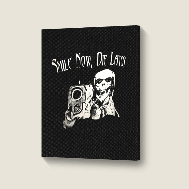 Smile Now Die Later, Smile Now Die Laters, The Smile Now Die Later, Sm Portrait Canvas Print | Artistshot