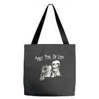 Smile Now Die Later, Smile Now Die Laters, The Smile Now Die Later, Sm Tote Bags | Artistshot