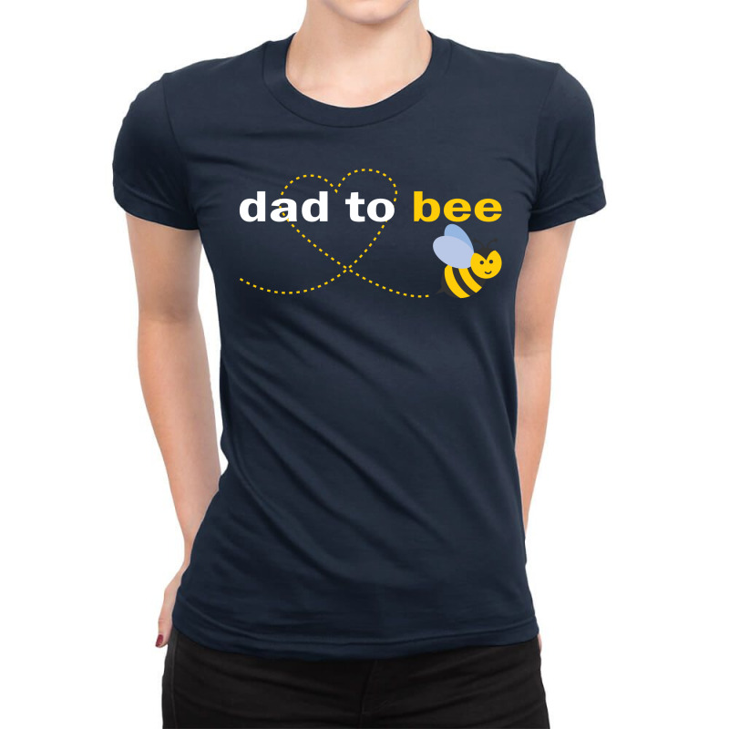 Dad To Bee Ladies Fitted T-Shirt by SabriAcar | Artistshot