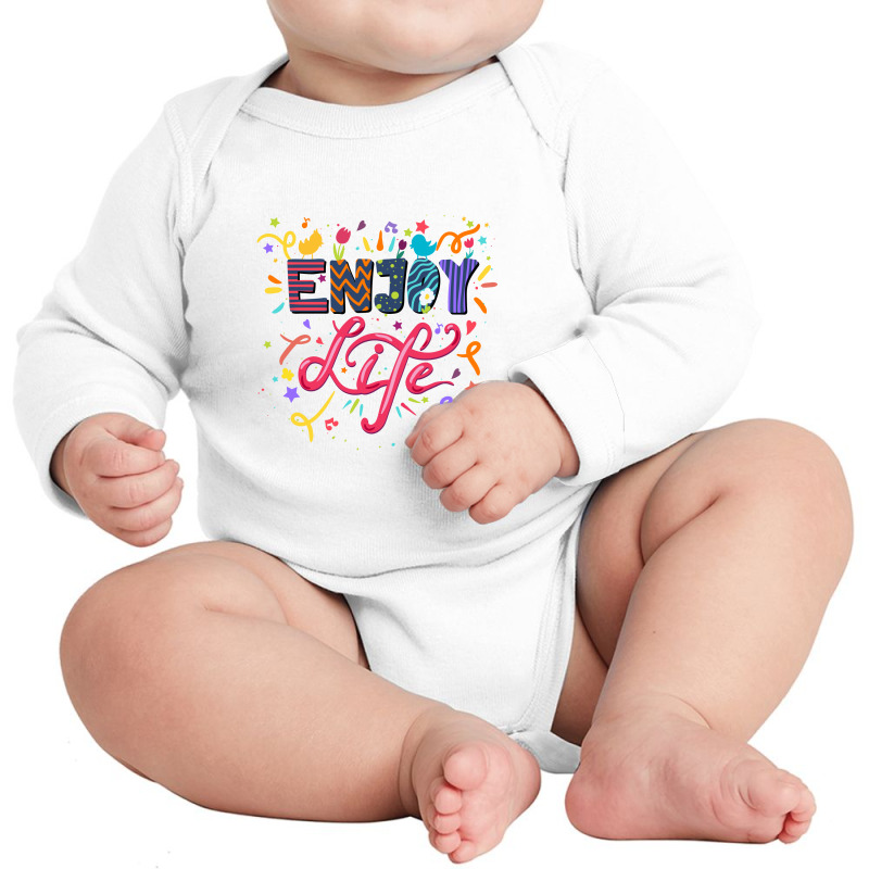 Enjoy Life Long Sleeve Baby Bodysuit by Disgus_Thing | Artistshot