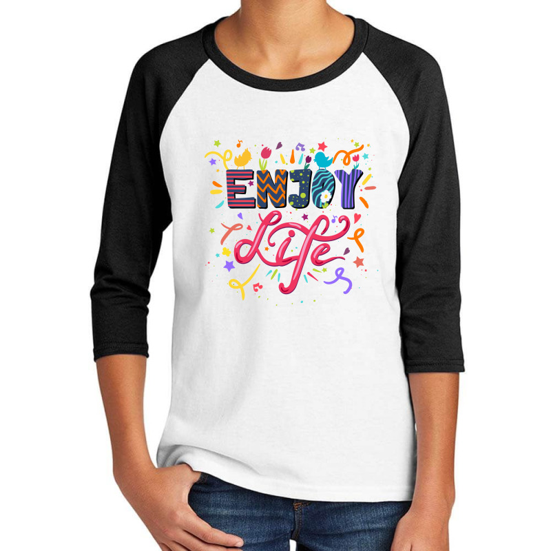 Enjoy Life Youth 3/4 Sleeve by Disgus_Thing | Artistshot