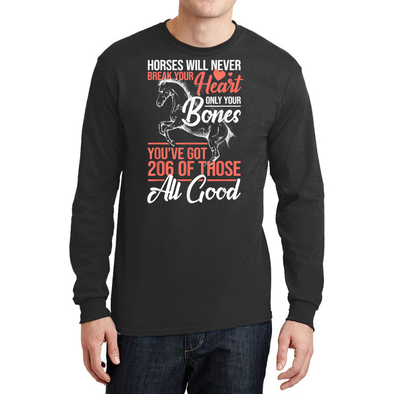 Horse Rider   Horses Will Never Break Your Heart   Horse T Shirt Long Sleeve Shirts by klezgbnist | Artistshot