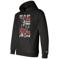 Horse Rider   Horses Will Never Break Your Heart   Horse T Shirt Champion Hoodie | Artistshot