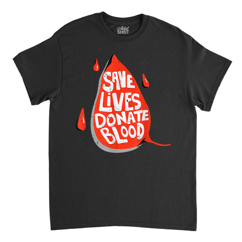 Donate Life Blood Nurse Medical Lab Cool Med Gifts T Shirt Classic T-shirt by tuckeynkriccijea | Artistshot