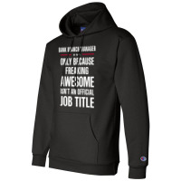 Gift For Freaking Awesome Bank Branch Manager Champion Hoodie | Artistshot