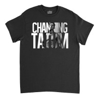 Channing Tatum Classic T-shirt | Artistshot