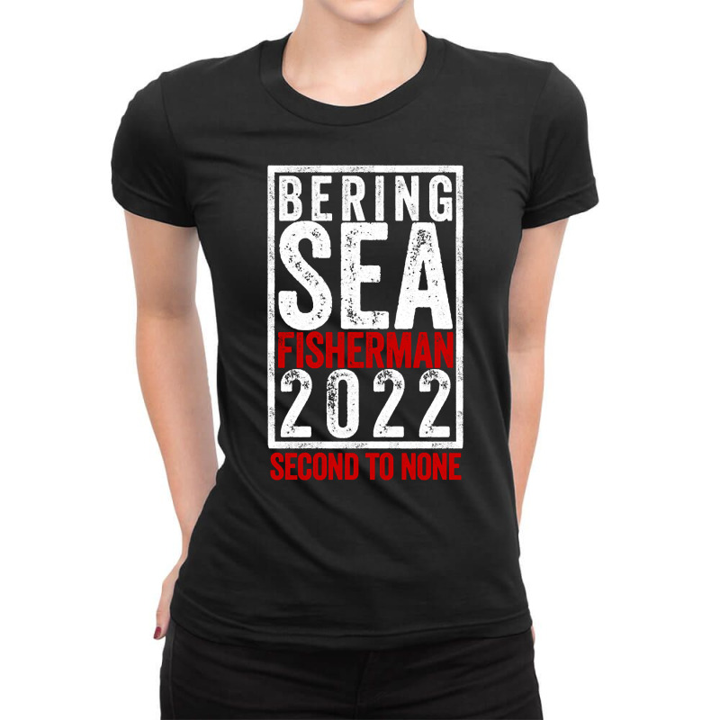 Bering Sea Fisherman 2022 Second To None Dutch Harbor Alaska Pullover Ladies Fitted T-Shirt by sugruewxrivestsxe | Artistshot