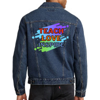 Teach Love Inspire T  Shirt Teach Love Inspire T  Shirt Men Denim Jacket | Artistshot