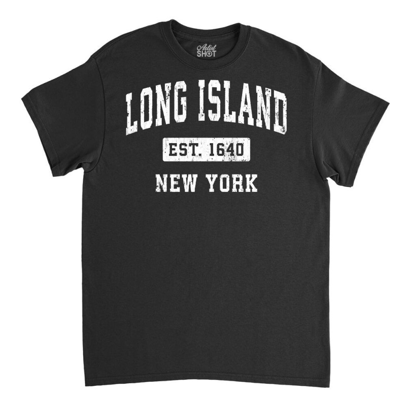 Long Island New York Ny Vintage Established Sports Design Sweatshirt Classic T-shirt by klezgbnist | Artistshot