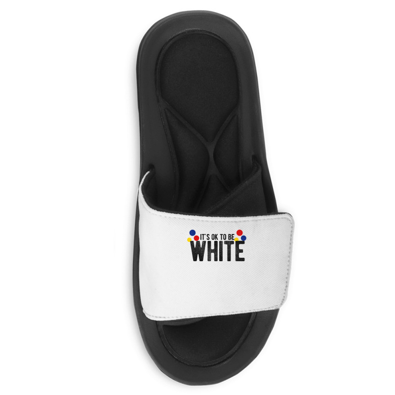 It's Ok To Be White Gift For Funny Political Conservative T Shirt Slide Sandal | Artistshot