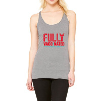 Fully Vaccinated You Are Welcome Racerback Tank | Artistshot