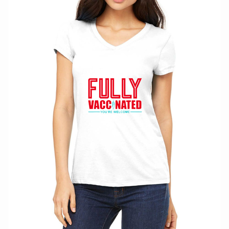 Fully Vaccinated You Are Welcome Women's V-Neck T-Shirt by rochewoodworthillustration | Artistshot