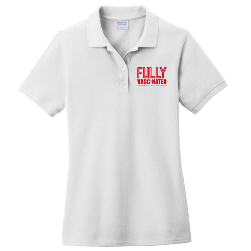 Fully Vaccinated You Are Welcome Ladies Polo Shirt by rochewoodworthillustration | Artistshot