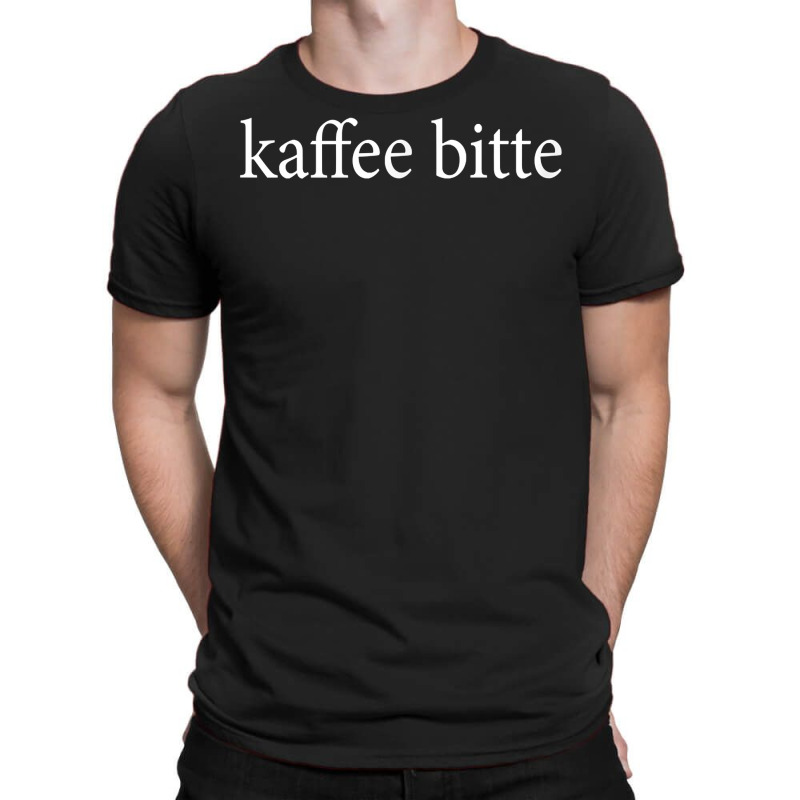 Kaffee Bitte Coffee Please German Language Germany Trip Java T Shirt T-shirt | Artistshot