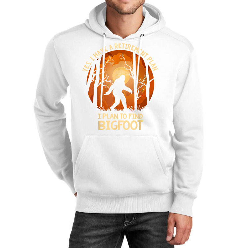 Yes I Do Have A Retirement Plan Find Bigfoot Sasquatch 2020 T Shirt Unisex Hoodie | Artistshot